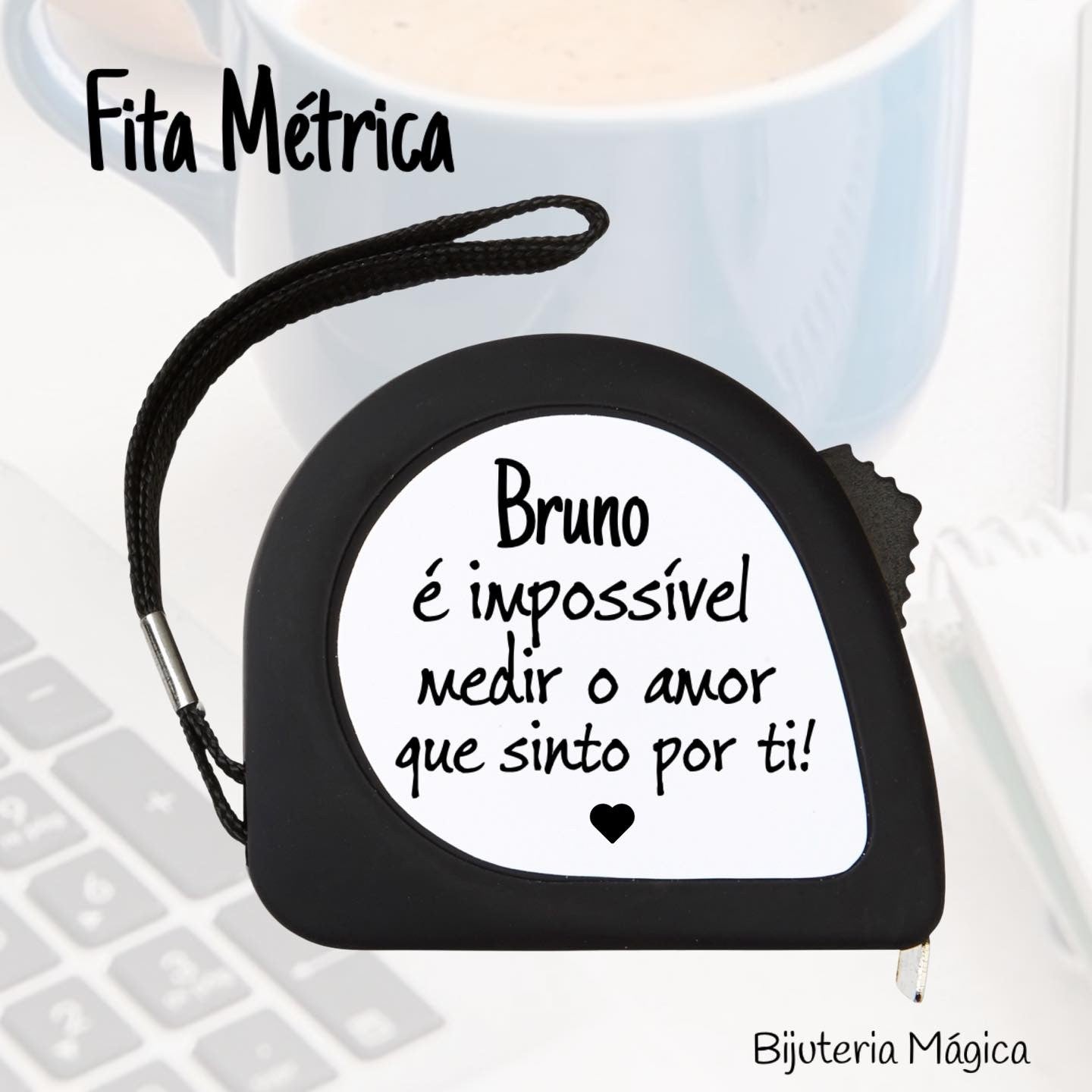 Fita Métrica Personalizada – “É impossível medir o amor”