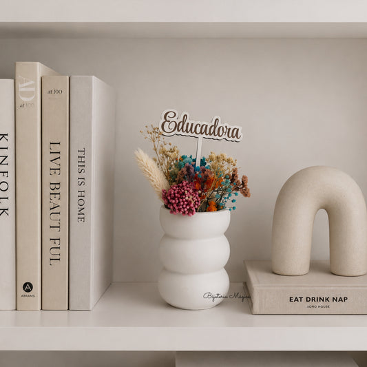 Vaso Decorativo Educadora com Flores Naturais