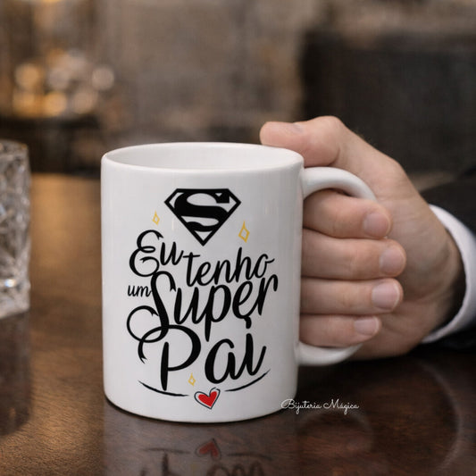 Caneca Eu Tenho um Super Pai